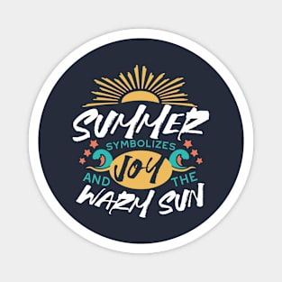 Summer Joy - Warm Sun & Happiness Quote Magnet